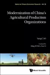Modernization Of China's Agricultural Production Organizations cover