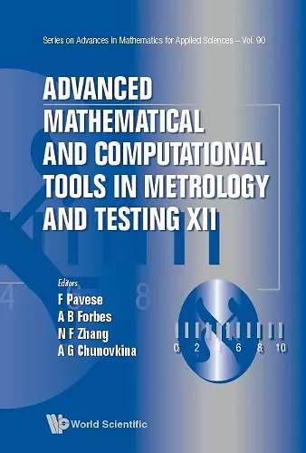 Advanced Mathematical And Computational Tools In Metrology And Testing Xii cover