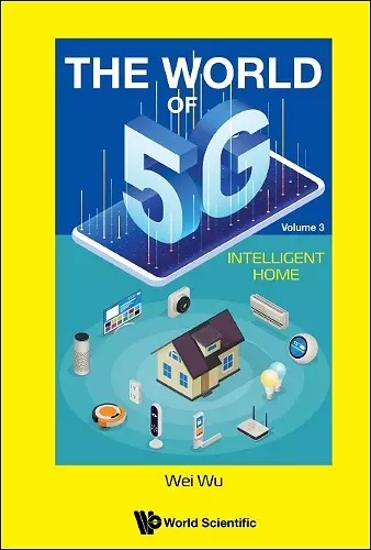 World Of 5g, The - Volume 3: Intelligent Home cover