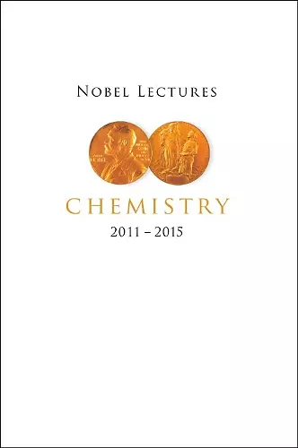 Nobel Lectures In Chemistry (2011-2015) cover