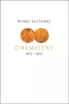 Nobel Lectures In Chemistry (2011-2015) cover