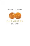 Nobel Lectures In Chemistry (2011-2015) cover