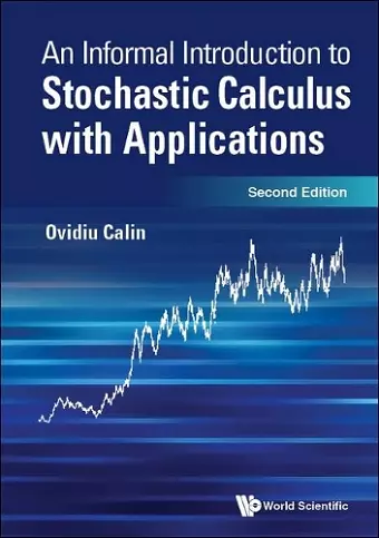 Informal Introduction To Stochastic Calculus With Applications, An cover