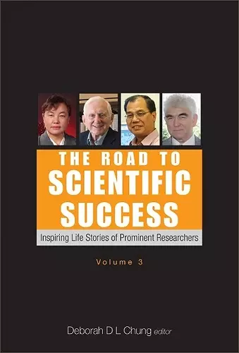 Road To Scientific Success, The: Inspiring Life Stories Of Prominent Researchers (Volume 3) cover