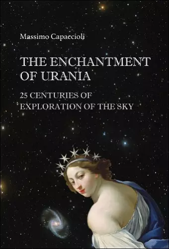 The Enchantment Of Urania: 25 Centuries Of Exploration Of The Sky cover