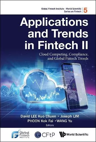 Applications And Trends In Fintech Ii: Cloud Computing, Compliance, And Global Fintech Trends cover