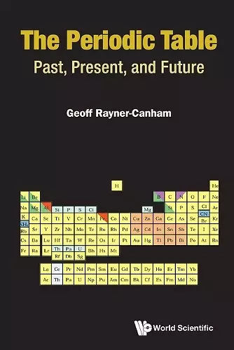 Periodic Table, The: Past, Present, And Future cover