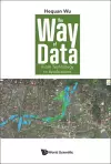 Way Of Data, The: From Technology To Applications cover