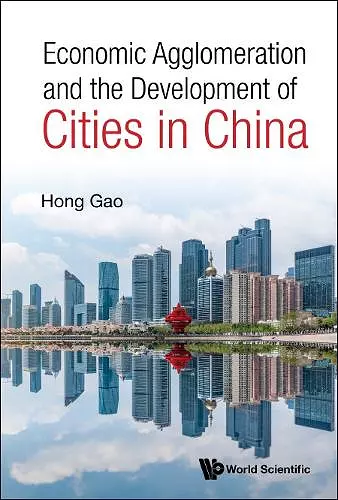 Economic Agglomeration And The Development Of Cities In China cover