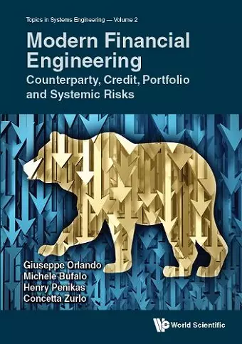 Modern Financial Engineering: Counterparty, Credit, Portfolio And Systemic Risks cover