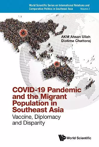Covid-19 Pandemic And The Migrant Population In Southeast Asia: Vaccine, Diplomacy And Disparity cover