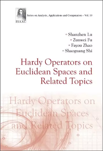 Hardy Operators On Euclidean Spaces And Related Topics cover