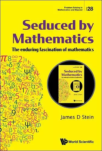 Seduced By Mathematics: The Enduring Fascination Of Mathematics cover