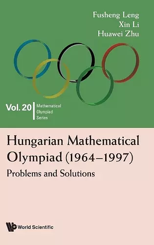 Hungarian Mathematical Olympiad (1964-1997): Problems And Solutions cover