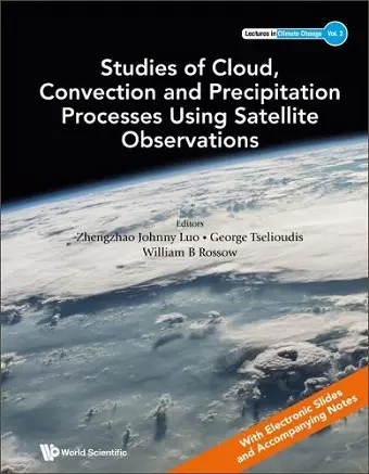 Studies Of Cloud, Convection And Precipitation Processes Using Satellite Observations cover