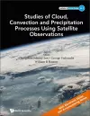 Studies Of Cloud, Convection And Precipitation Processes Using Satellite Observations cover