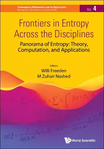 Frontiers In Entropy Across The Disciplines - Panorama Of Entropy: Theory, Computation, And Applications cover
