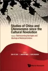Studies Of China And Chineseness Since The Cultural Revolution - Volume 1: Reinterpreting Ideologies And Ideological Reinterpretations cover