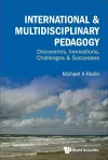 International & Multidisciplinary Pedagogy: Discoveries, Innovations, Challenges & Successes cover
