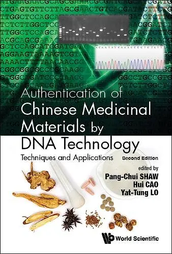 Authentication Of Chinese Medicinal Materials By Dna Technology: Techniques And Applications cover