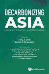 Decarbonizing Asia: Innovation, Investment And Opportunities cover