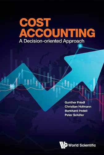 Cost Accounting: A Decision-oriented Approach cover