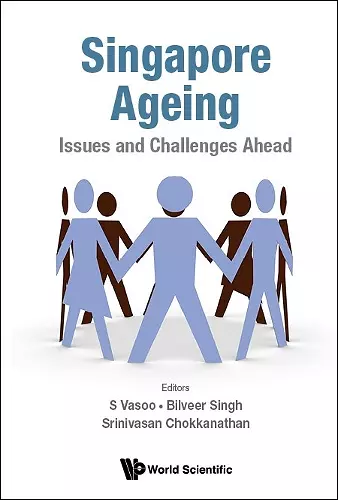 Singapore Ageing: Issues And Challenges Ahead cover