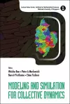 Modeling And Simulation For Collective Dynamics cover