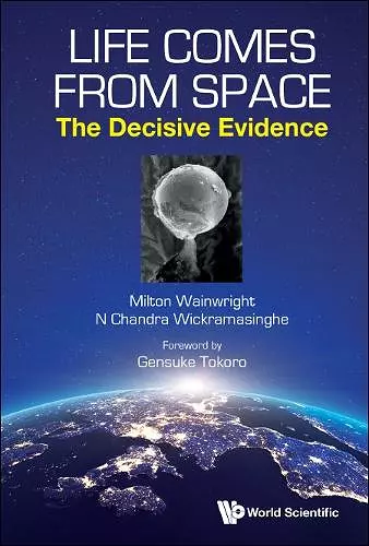 Life Comes From Space: The Decisive Evidence cover