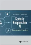 Socially Responsible Ai: Theories And Practices cover