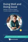 Doing Well And Doing Good: Human-centered Digital Transformation Leadership cover