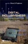 Digital Inclusiveness: Bridging The Divide In The Digital Economy cover