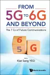 From 5g To 6g And Beyond: The 7 Cs Of Future Communications cover