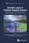 Scientific Legacy Of Professor Zbigniew Oziewicz: Selected Papers From The International Conference "Applied Category Theory Graph-operad-logic" cover