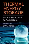 Thermal Energy Storage: From Fundamentals To Applications cover