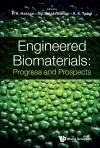 Engineered Biomaterials: Progress And Prospects cover