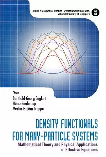 Density Functionals For Many-particle Systems: Mathematical Theory And Physical Applications Of Effective Equations cover
