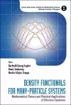 Density Functionals For Many-particle Systems: Mathematical Theory And Physical Applications Of Effective Equations cover