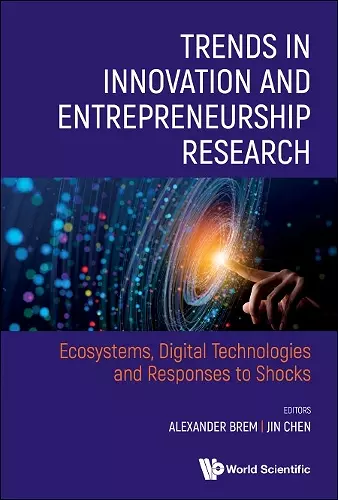 Trends In Innovation And Entrepreneurship Research: Ecosystems, Digital Technologies And Responses To Shocks cover