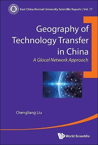 Geography Of Technology Transfer In China: A Glocal Network Approach cover
