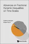 Advances On Fractional Dynamic Inequalities On Time Scales cover