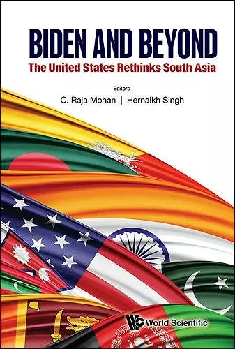 Biden And Beyond: The United States Rethinks South Asia cover
