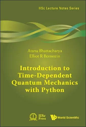 Introduction To Time-dependent Quantum Mechanics With Python cover