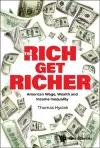 Rich Get Richer, The: American Wage, Wealth And Income Inequality cover