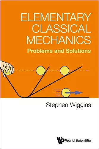 Elementary Classical Mechanics: Problems And Solutions cover