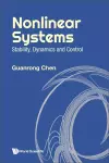 Nonlinear Systems: Stability, Dynamics And Control cover