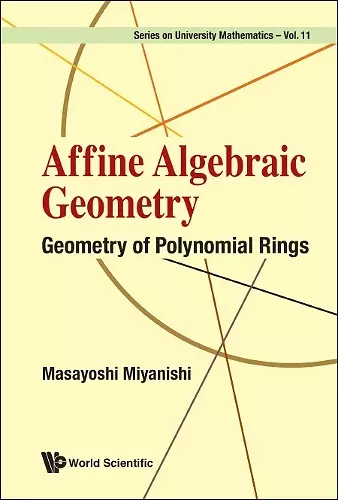 Affine Algebraic Geometry: Geometry Of Polynomial Rings cover