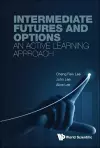 Intermediate Futures And Options: An Active Learning Approach cover