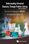 Understanding Advanced Chemistry Through Problem Solving: The Learner's Approach - Volume 1 (Revised Edition) cover