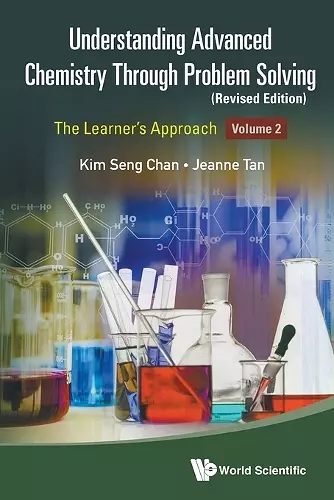 Understanding Advanced Chemistry Through Problem Solving: The Learner's Approach - Volume 2 (Revised Edition) cover